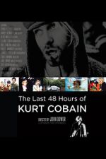 Watch The Last 48 Hours of Kurt Cobain Xmovies8