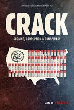 Watch Crack: Cocaine, Corruption & Conspiracy Xmovies8