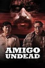 Watch Amigo Undead Xmovies8