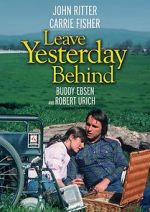 Watch Leave Yesterday Behind Xmovies8