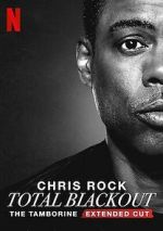 Watch Chris Rock Total Blackout: The Tamborine Extended Cut (TV Special 2021) Xmovies8