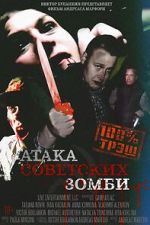 Watch Ataka sovetskikh zombi Xmovies8