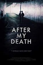 Watch After My Death Xmovies8