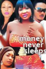 Watch Money Never Sleeps Xmovies8