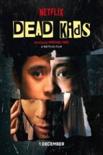 Watch Dead Kids Xmovies8