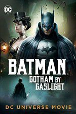 Watch Batman Gotham by Gaslight Xmovies8