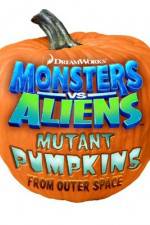 Watch Monsters vs Aliens: Mutant Pumpkins from Outer Space Xmovies8