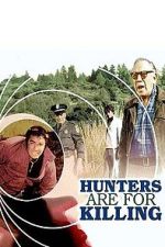 Watch Hunters Are for Killing Xmovies8