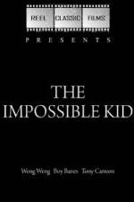 Watch The Impossible Kid Xmovies8