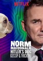 Watch Norm Macdonald: Hitler\'s Dog, Gossip & Trickery (TV Special 2017) Xmovies8