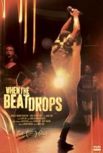 Watch When the Beat Drops Xmovies8