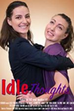 Watch Idle Thoughts Xmovies8