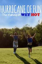 Watch Hurricane of Fun: The Making of Wet Hot Xmovies8