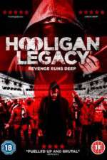 Watch Hooligan Legacy Xmovies8