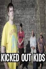 Watch Kicked Out Kids Xmovies8