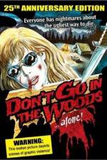 Watch Don't Go in the Woods Xmovies8