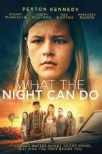 Watch What the Night Can Do Xmovies8