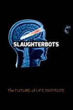 Watch Slaughterbots Xmovies8