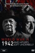 Watch World War Two: 1942 and Hitler\'s Soft Underbelly Xmovies8