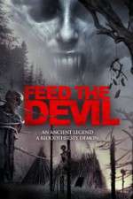 Watch Feed the Devil Xmovies8