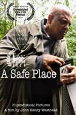 Watch A Safe Place Xmovies8