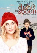 Watch The Dish & the Spoon Xmovies8