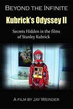 Watch Kubrick's Odyssey II Secrets Hidden in the Films of Stanley Kubrick Part Two Beyond the Infinite Xmovies8