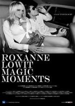 Watch Roxanne Lowit Magic Moments Xmovies8