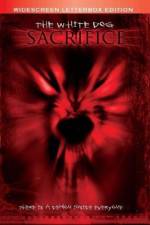 Watch The White Dog Sacrifice Xmovies8