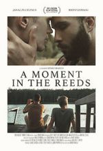 Watch A Moment in the Reeds Xmovies8