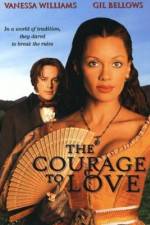 Watch The Courage to Love Xmovies8