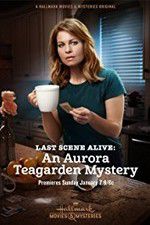 Watch Last Scene Alive: An Aurora Teagarden Mystery Xmovies8