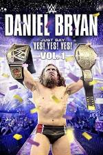 Watch Daniel Bryan Just Say Yes Yes Yes Xmovies8