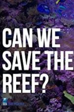 Watch Can We Save the Reef? Xmovies8