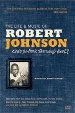 Watch Can't You Hear the Wind Howl The Life & Music of Robert Johnson Xmovies8