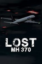 Watch Lost: MH370 Xmovies8