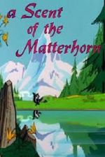 Watch A Scent of the Matterhorn (Short 1961) Xmovies8