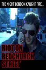Watch Riot on Redchurch Street Xmovies8