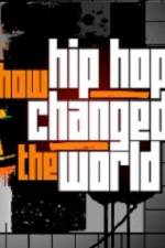 Watch How Hip Hop Changed The World Xmovies8