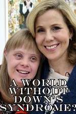 Watch A World Without Down\'s Syndrome? Xmovies8