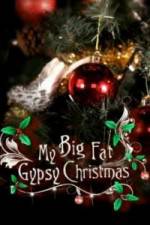 Watch My Big Fat Gypsy Christmas Xmovies8
