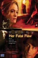 Watch Her Fatal Flaw Xmovies8