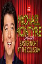 Watch Michael McIntyre's Easter Night at the Coliseum Xmovies8