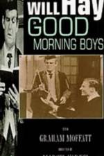 Watch Good Morning Boys Xmovies8