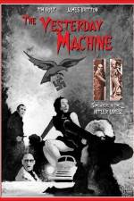 Watch The Yesterday Machine Xmovies8