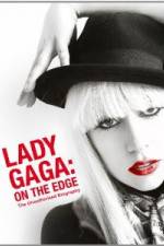 Watch Lady Gaga On The Edge Xmovies8