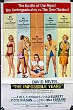 Watch The Impossible Years Xmovies8