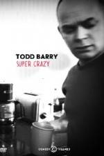 Watch Todd Barry Super Crazy Xmovies8