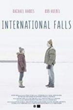 Watch International Falls Xmovies8
