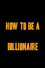 Watch How to Be a Billionaire Xmovies8